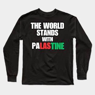 The World Stands With Palestine Long Sleeve T-Shirt